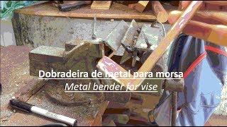 Dobrando metal na morsa - Vise metal bending