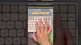 Lofree Flow 87 Brown SW typing test