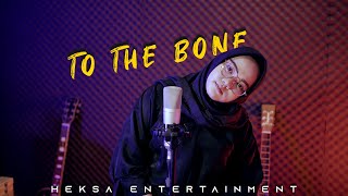 TO THE BONE - PAMUNGKAS | Cover by Arti Elysa