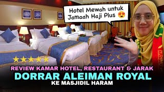 Review Hotel Dorrar Aleiman Royal Mekkah | Hotel Mewah Bintang 5 Terdekat dengan Masjidil Haram