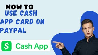 How to use Cash app card on Paypal I DOUBLE Z