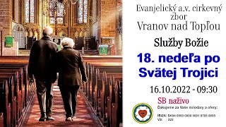 Služby Božie VT 16.10.2022 - 18. nedeľa po Svätej Trojici