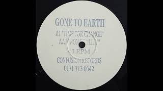 Gone To Earth - Time For Changes [CON 42]