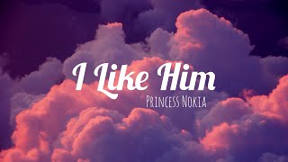 Princess Nokia- I Like Him (lyrics)