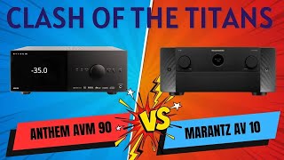 Anthem AVM 90 vs Marantz AV 10 15.4CH AV Processor Comparison