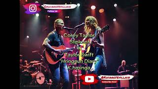 Taylor Swift X Corey Taylor (Slipknot) - Ka Hringnun Diary (K.Hminga) (Ai Cover)