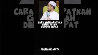 CARA MENDAPATKAN CINTA ALLAH DENGAN CEPAT #nasehat #reminder #ustadzadihidayat #fyp