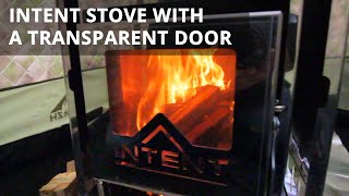 Intent stove with a transparent door