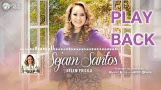 Play Back SEJAM SANTOS HELEM PRICILA