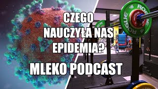 CZEGO NAUCZYŁA NAS EPIDEMIA? MLEKO PODCAST #4