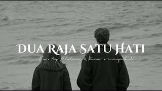 Dolo se jaga hati cuma par Beta | Dua Raja Satu Hati - Justy Aldrin & Rina Sainyakit