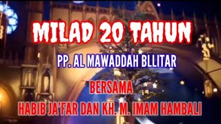 MILAD KE 20 tahun, PP. AL MAWADDAH, JIWUT NGLEGOK BLITAR