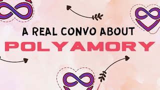 POLYAMORY a real convo | KELSEY & JENNA