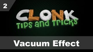 Clonk Tips and Tricks #2: Vacuum Cleaner Effect [English]