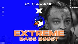 EXTREME BASS BOOST X - 21 SAVAGE & METRO BOOMIN FT. FUTURE