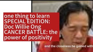 1 Thing To Learn Special Edition: Doc Willie Ong Cancer Battle - The Power Of Positivity