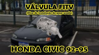 Civic Coupe 1994 - Válvula FITV e dica de instalação para peças usadas