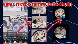 VIRAL EDIT FOTO BARENG CRUSH TIKTOK TREND