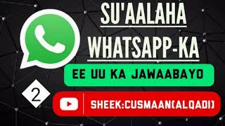 FARIMAHA AAN KUGU SOCON HA FURIN(whatsapp GB)- SHEEKH CUSMAAN AL QAADI