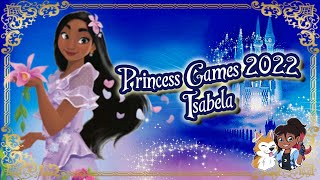 {Princess Games 2022} Isabela Audition