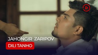 Чахонгир Зарипов - Дили танхо / Jahongir Zaripov - Dili Tanho