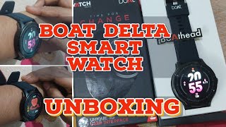 Boat Delta Smartwatch Unboxing, Best Budget Smart watch?