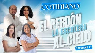 Cotidiano:  El perdón la escalera al Cielo