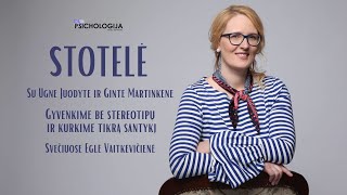 Stotelė#11 Gyvenkime be stereotipų ir kurkime tikrą santykį.