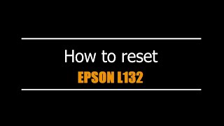 Reset Epson L130  - Unlimited - Ink Pads - Reset 100% Virus Free - Reset Epson AP