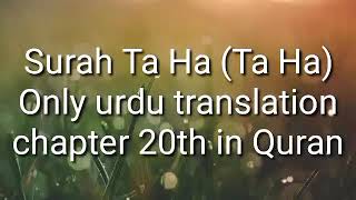 Surah Ta Ha (Ta Ha )only urdu translation chapter 20th in Quran