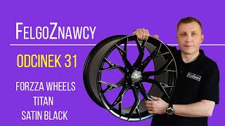 FelgoZnawcy Odcinek 31- FeLga Forzza Wheels Model  TITAN - 20x10,5  ET40 Satin Black