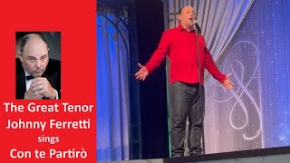 The Great Tenor Johnny Ferretti - Time to Say Goodbye (Italian Version)