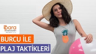 Burcu Bakdur 'dan Ekonomik Plaj Taktikleri