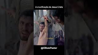 A crucificação de Jesus Cristo #biblia #fe #jesus #motivacional