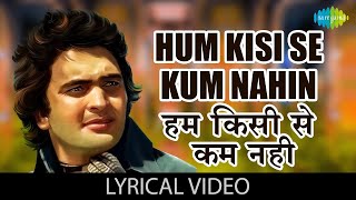 Hum Kisise Kum Nahi Lyrical | हम किसीसे कम नहीं | Hum Kisise Kum Nahi |Rishi Kapoor | Romantic Song