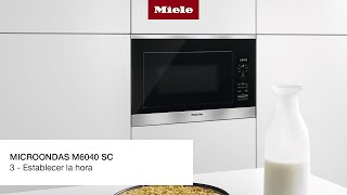 (03) Definir la hora de su microondas | Miele M6040SC