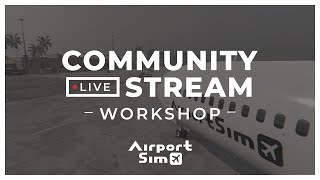 AirportSim | Community Stream I Workshop