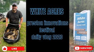 white acres - Preston innovations festival daily vlog 2023