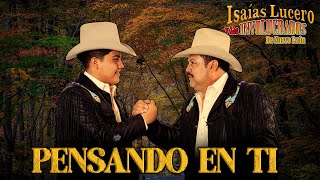 Pensando En Ti - Isaías Lucero y los Involucrados de Nuevo León - Video Oficial