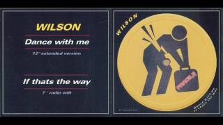 Wilson - Dance With Me [12" Extended Version]