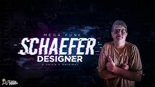 Mega Funk -  Especial SCHAEFER DESIGNER - 2019 ( DJ Lucas Marchi )