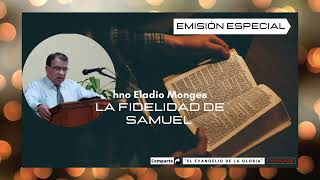 La fidelidad de Samuel | Hno Eladio Monges