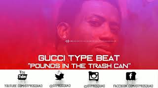 New Gucci Type Beat- Pounds in the trash can 2018 Dope Trap instrumental