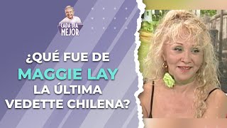 ¿Qué fue de MAGGIE LAY la última vedette chilena? | Cap 406 | CADA DÍA MEJOR TV (2024)