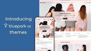 Introducing Bluepark V2 Themes for your online shop