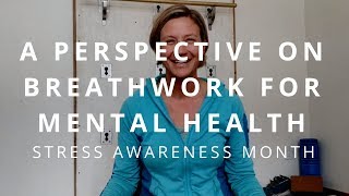 A Perspective On Breathwork For Mental Health