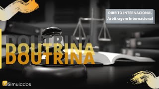 DIREITO INTERNACIONAL – Arbitragem Internacional