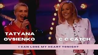 C. C. Catch & Tatyana Ovsienko - I Can lose My Heart Tonight | Cover NENA