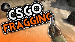 CS:GO Fragging - Every Evening