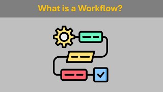 What is a Workflow?